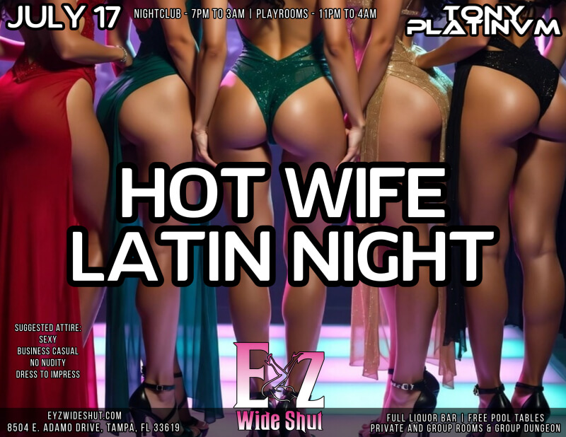 Hot Wife Latin Night - Eyz Wide Shut