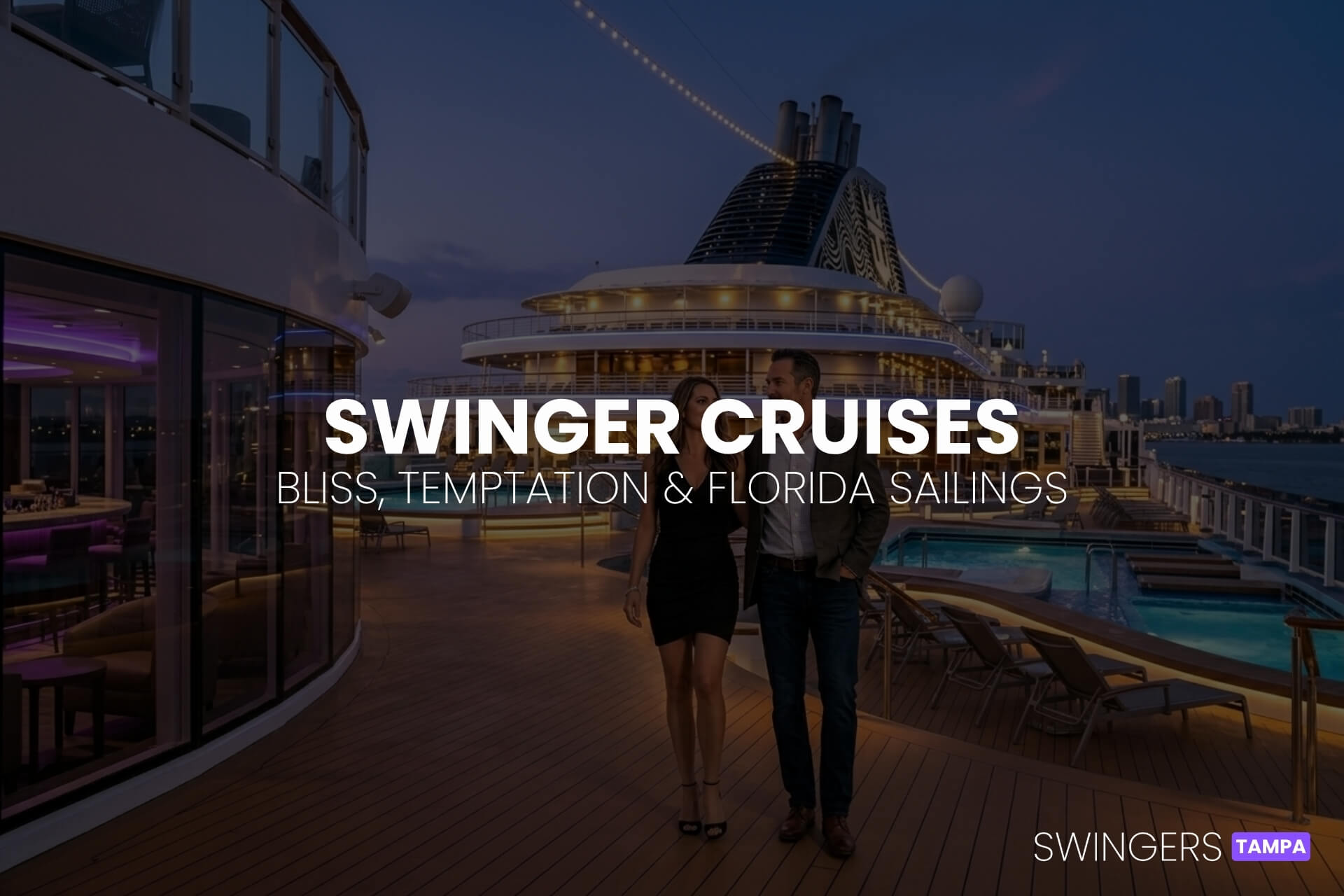 Swingers Cruises - Bliss Temptation Florida Sailings