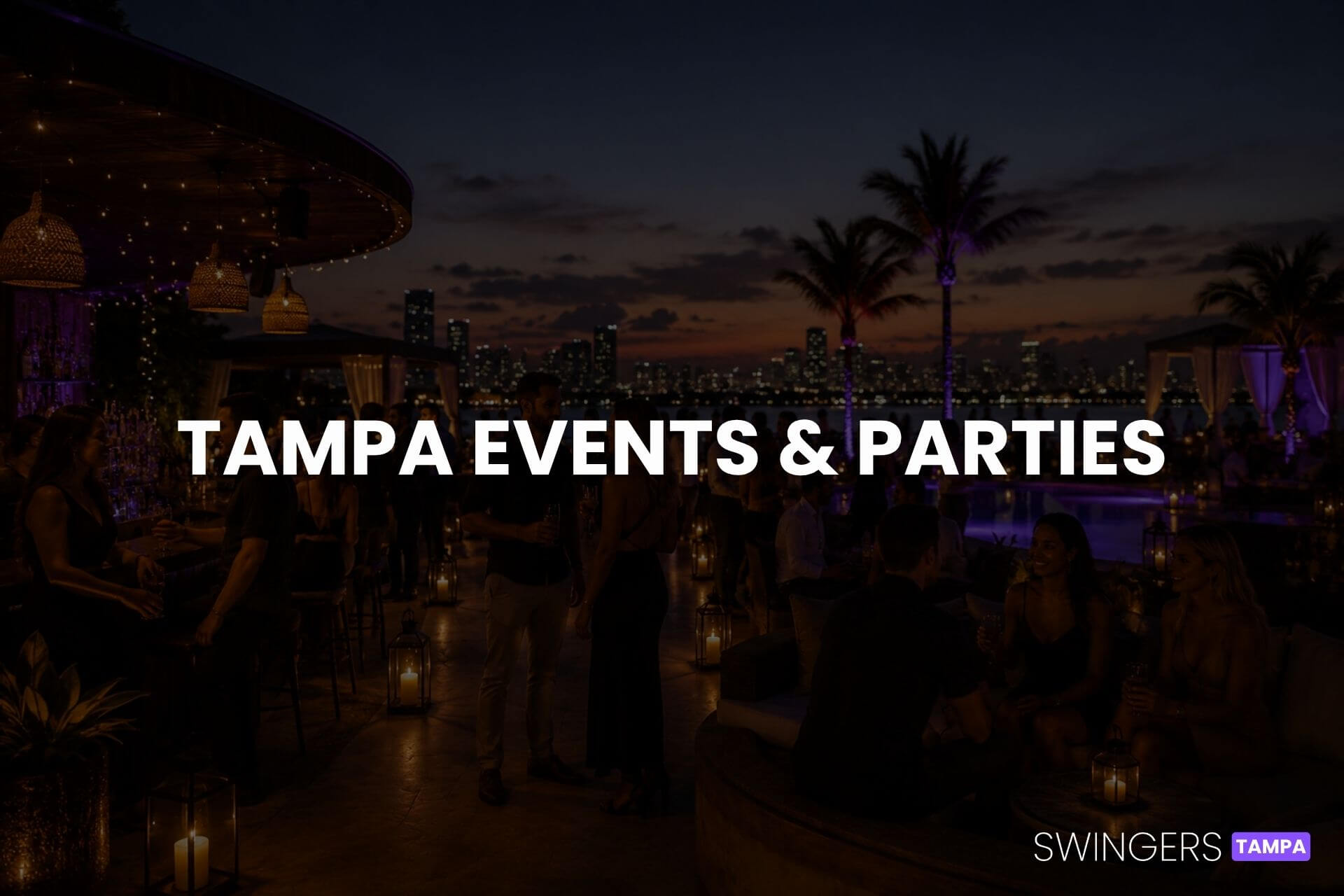 Swingers Tampa - Events and Parties
